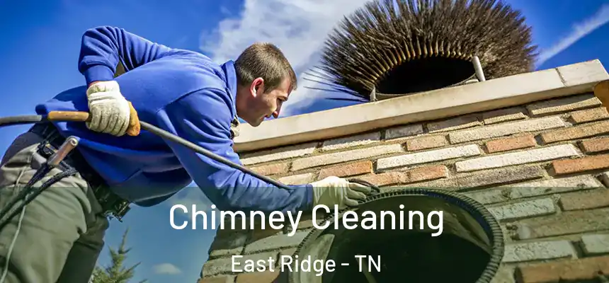 Chimney Cleaning East Ridge - TN