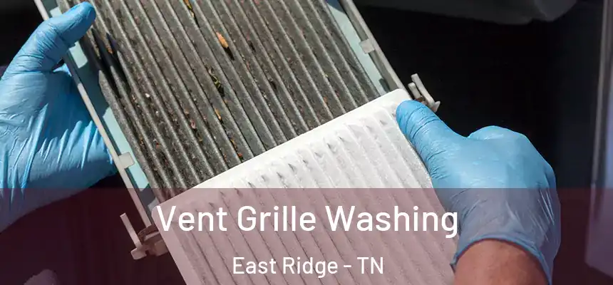  Vent Grille Washing East Ridge - TN